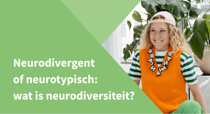 Neurodivergent of neurotypisch: wat is neurodiversiteit?